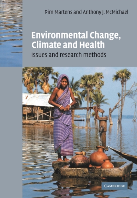 Environmental Change, Climate and Health : Issues and Research Methods, Paperback / softback Book