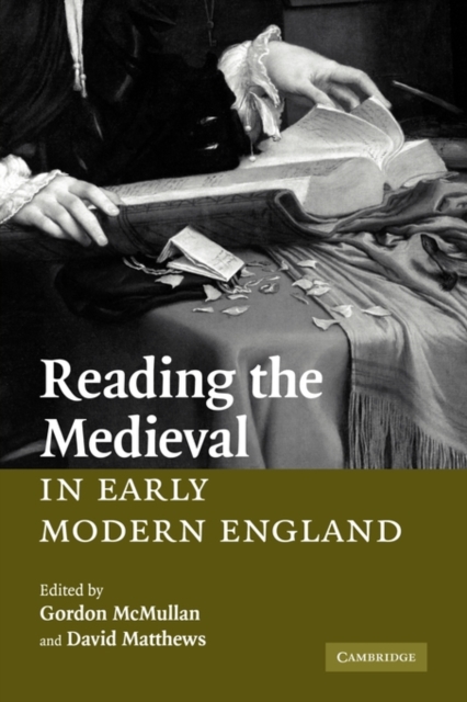 Reading the Medieval in Early Modern England, Paperback / softback Book
