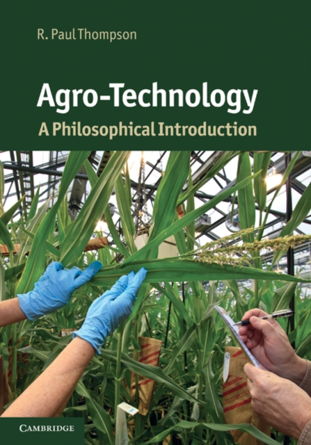 Agro-Technology : A Philosophical Introduction, Hardback Book