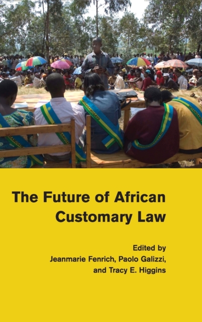 The Future of African Customary Law, Hardback Book