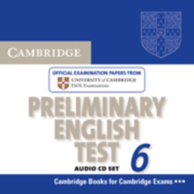 PET Practice Tests : Cambridge Preliminary English Test 6 Audio CDs (2): Official Examination Papers from University of Cambridge ESOL Examinations, CD-Audio Book