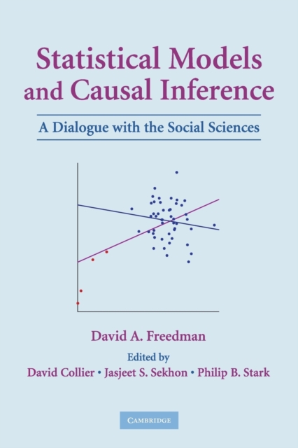 Statistical Models and Causal Inference : A Dialogue with the Social Sciences, Paperback / softback Book