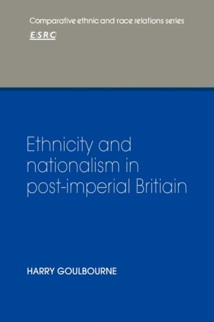 Ethnicity and Nationalism in Post-Imperial Britain, Paperback / softback Book