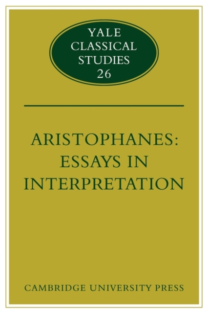 Aristophanes: Essays in Interpretation, Paperback / softback Book