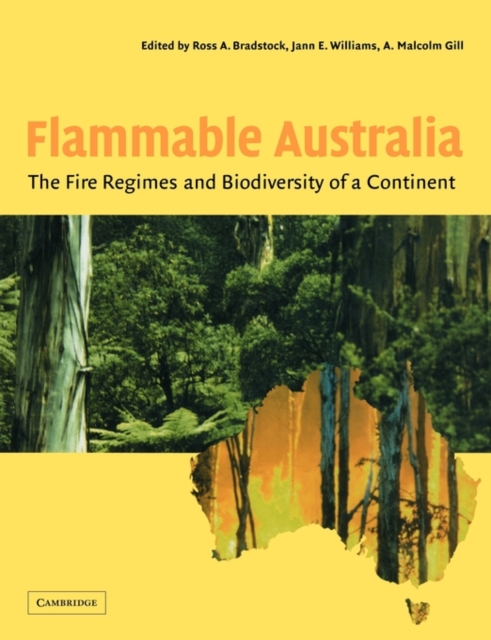 Flammable Australia : The Fire Regimes and Biodiversity of a Continent, Paperback / softback Book