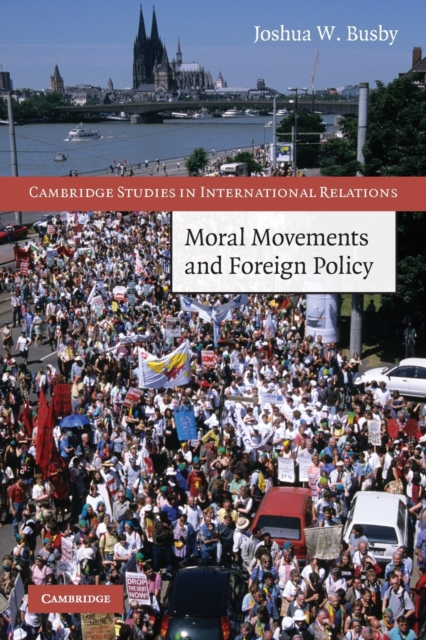 Moral Movements and Foreign Policy, Paperback / softback Book