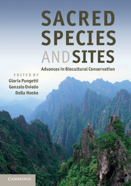 Sacred Species and Sites : Advances in Biocultural Conservation, Paperback / softback Book