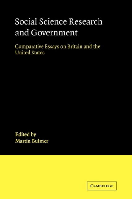 Social Science Research and Government : Comparative Essays on Britain and the United States, Paperback / softback Book