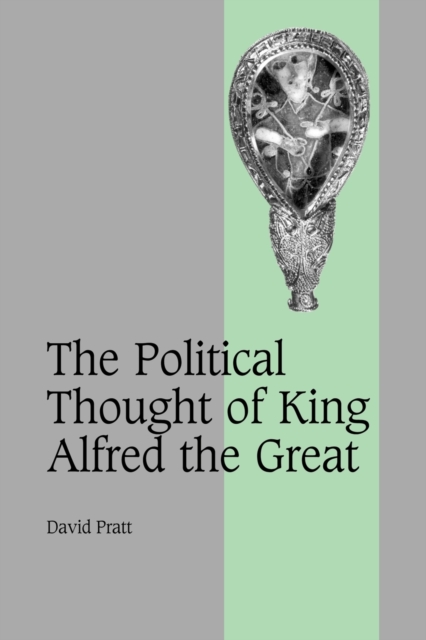 The Political Thought of King Alfred the Great, Paperback / softback Book