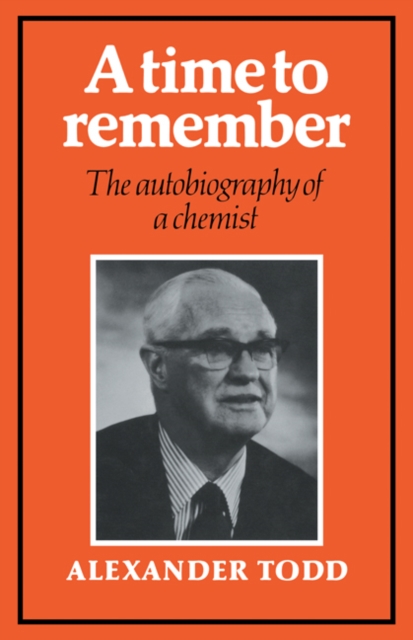 A Time to Remember : The Autobiography of a Chemist, Paperback / softback Book