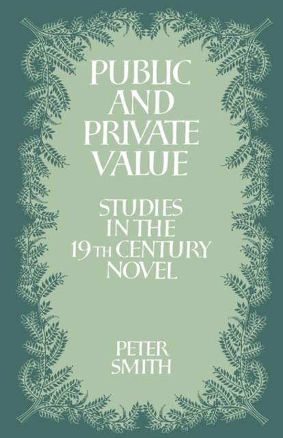 Public and Private Value : Studies in the Nineteenth-Century Novel, Paperback / softback Book