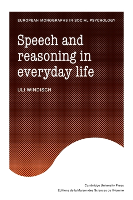 Speech and Reasoning in Everyday Life, Paperback / softback Book