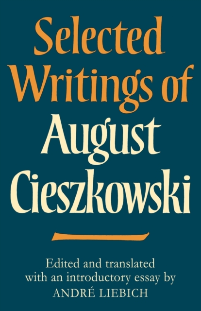 Selected Writings of August Cieszkowski, Paperback / softback Book