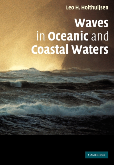 Waves in Oceanic and Coastal Waters, Paperback / softback Book