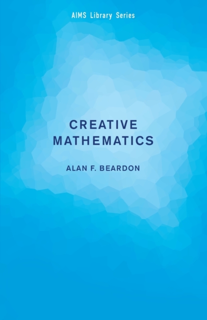 Creative Mathematics : A Gateway to Research, Paperback / softback Book
