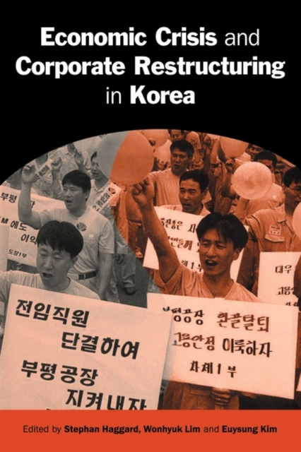 Economic Crisis and Corporate Restructuring in Korea : Reforming the Chaebol, Paperback / softback Book