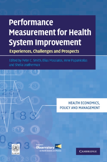 Performance Measurement for Health System Improvement : Experiences, Challenges and Prospects, Paperback / softback Book