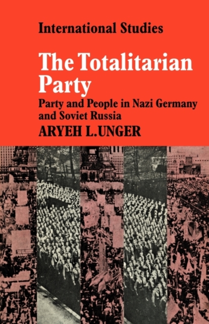 The Totalitarian Party : Party and People in Nazi Germany and Soviet Russia, Paperback / softback Book
