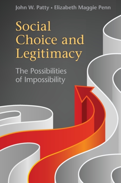 Social Choice and Legitimacy : The Possibilities of Impossibility, Paperback / softback Book