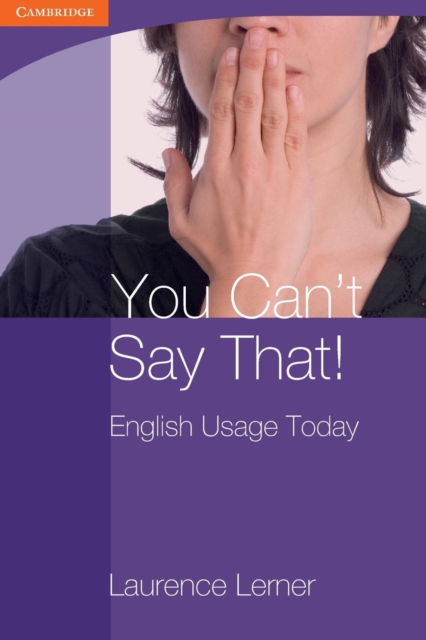 You Can't Say That! English Usage Today, Paperback / softback Book