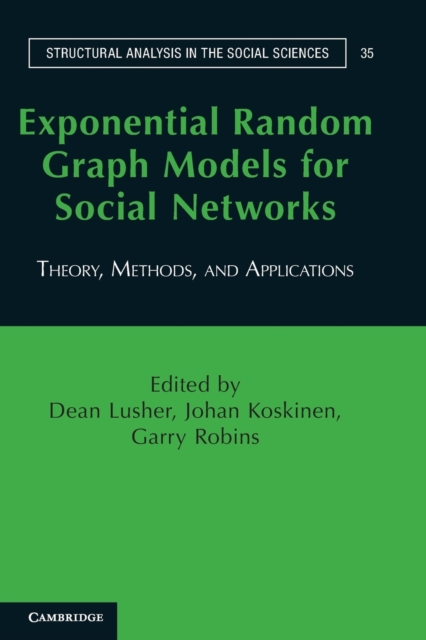 Exponential Random Graph Models for Social Networks : Theory, Methods, and Applications, Paperback / softback Book