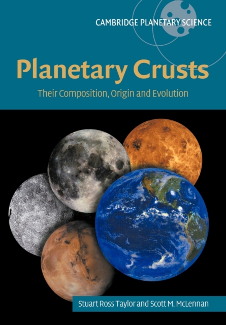 Planetary Crusts : Their Composition, Origin and Evolution, Paperback / softback Book