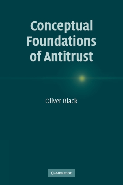 Conceptual Foundations of Antitrust, Paperback / softback Book