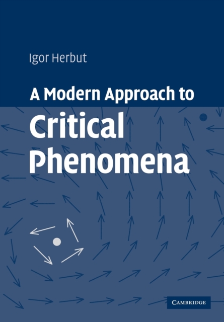 A Modern Approach to Critical Phenomena, Paperback / softback Book