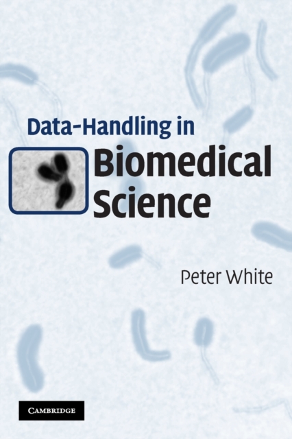 Data-Handling in Biomedical Science, Paperback / softback Book