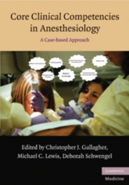 Core Clinical Competencies in Anesthesiology : A Case-Based Approach, Paperback / softback Book