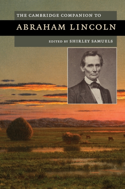 The Cambridge Companion to Abraham Lincoln, Paperback / softback Book