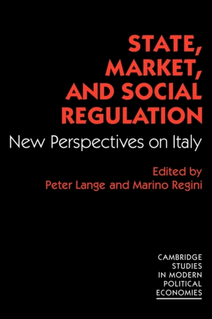 State, Market and Social Regulation : New Perspectives on Italy, Paperback / softback Book