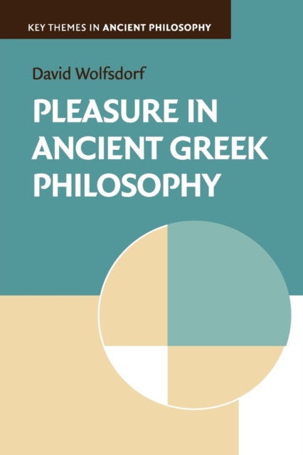 Pleasure in Ancient Greek Philosophy, Paperback / softback Book