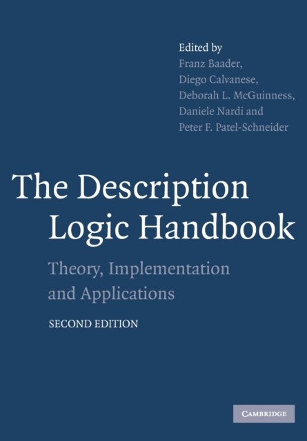 The Description Logic Handbook : Theory, Implementation and Applications, Paperback / softback Book