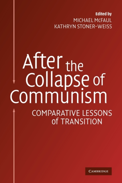 After the Collapse of Communism : Comparative Lessons of Transition, Paperback / softback Book
