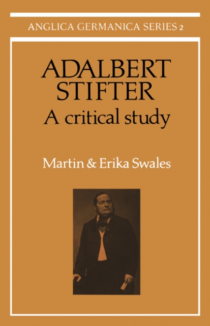 Adalbert Stifter: A Critical Study, Paperback / softback Book