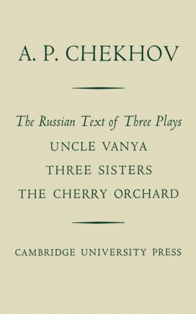 The Russian Text of Three Plays Uncle Vanya Three Sisters The Cherry Orchard, Paperback / softback Book