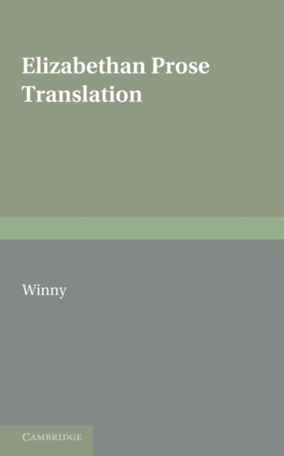 Elizabethan Prose Translation, Paperback / softback Book