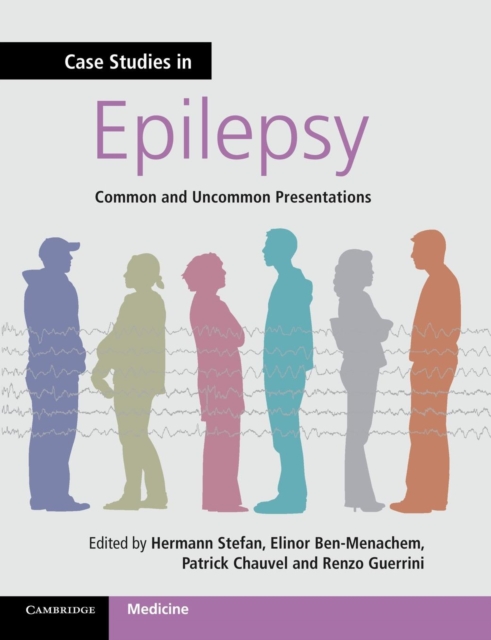 Case Studies in Epilepsy : Common and Uncommon Presentations, Paperback / softback Book