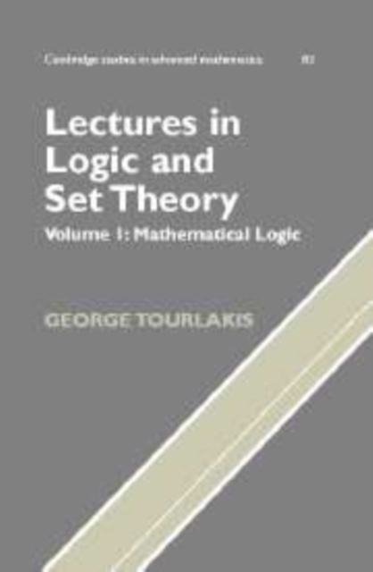 Lectures in Logic and Set Theory: Volume 1, Mathematical Logic, Paperback / softback Book