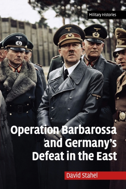 Operation Barbarossa and Germany's Defeat in the East, Paperback / softback Book