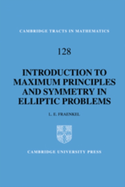 An Introduction to Maximum Principles and Symmetry in Elliptic Problems, Paperback / softback Book
