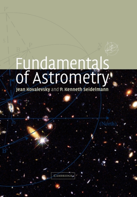 Fundamentals of Astrometry, Paperback / softback Book