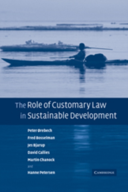 The Role of Customary Law in Sustainable Development, Paperback / softback Book