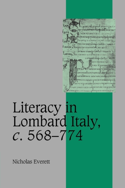 Literacy in Lombard Italy, c.568-774, Paperback / softback Book