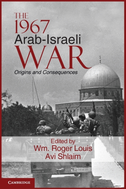 The 1967 Arab-Israeli War : Origins and Consequences, Paperback / softback Book