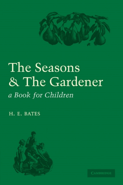 The Seasons and the Gardener : A Book for Children, Paperback Book