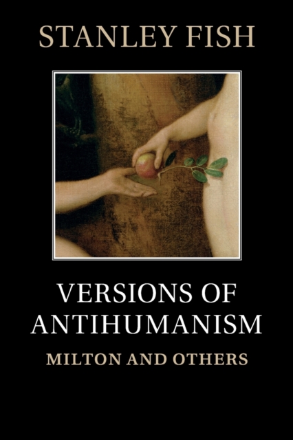 Versions of Antihumanism : Milton and Others, Paperback / softback Book