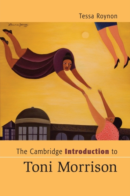 The Cambridge Introduction to Toni Morrison, Paperback / softback Book