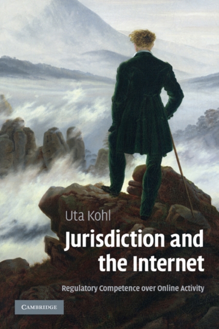 Jurisdiction and the Internet : Regulatory Competence over Online Activity, Paperback / softback Book